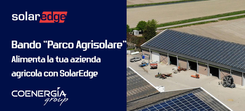 SolarEdge Bando &rsquo;Parco Agrisolare&rsquo; Alimenta la tua azienda agricola